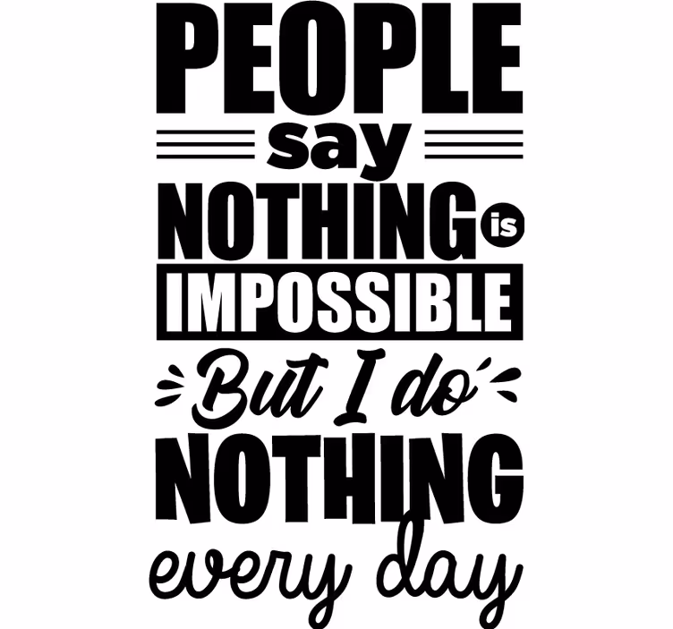 Custom roller blind i do nothing every day - TenStickers