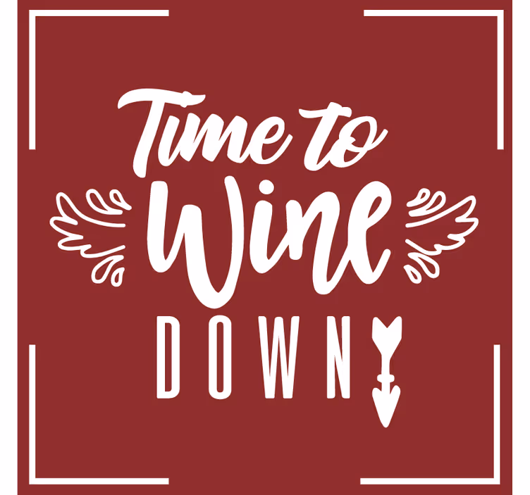 Time to wine down quote text coasters - TenStickers