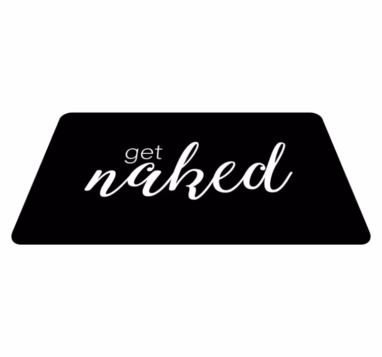 "Get naked" text vinyl rug bathroom - TenStickers