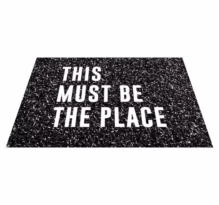 Welcome mat this must be the place entrance - TenStickers