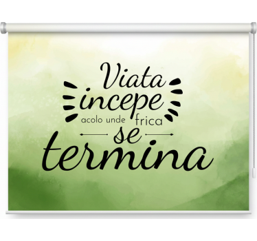Green roller blind life begins where fear ends - TenStickers