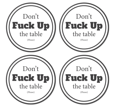 Sentence do not fuck up the table sayings coasters - TenStickers