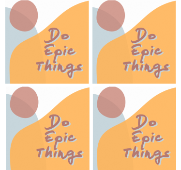 Text coasters with inspirational message design - TenStickers