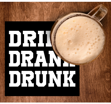 drink drank drunk sayings coasters - TenStickers