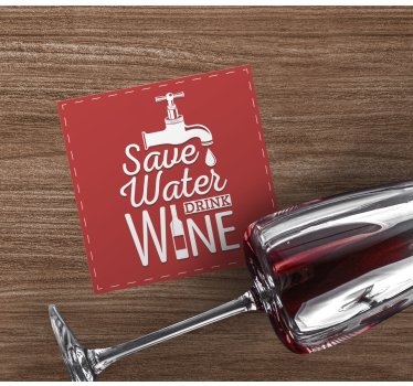 Text coasters save water drink wine - TenStickers