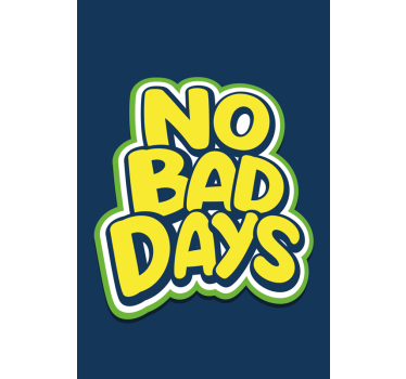 Poster for teenager no bad days - TenStickers