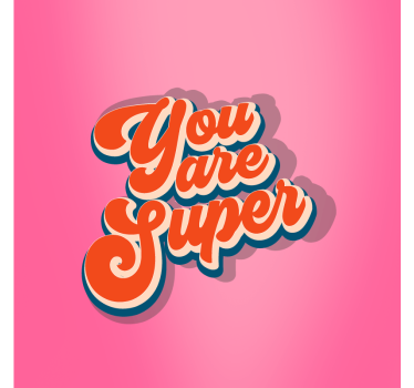 Poster for teenager you are super quote design - TenStickers