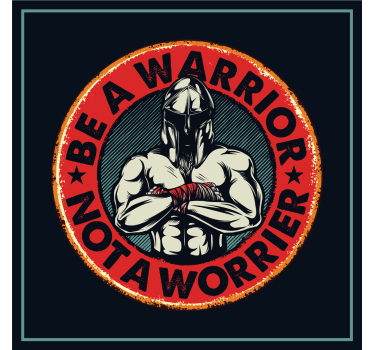 Be a warrior not a worrier poster for teenager - TenStickers