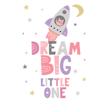 Dream big little one design children's room wall poster - TenStickers