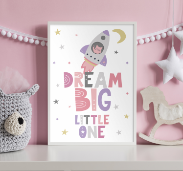 Dream big little one design children's room wall poster - TenStickers