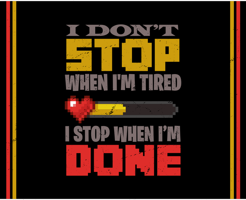 I don't stop when i'm tired video game poster - TenStickers