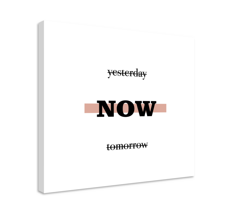 Yesterday now tomorrow  motivational canvas - TenStickers