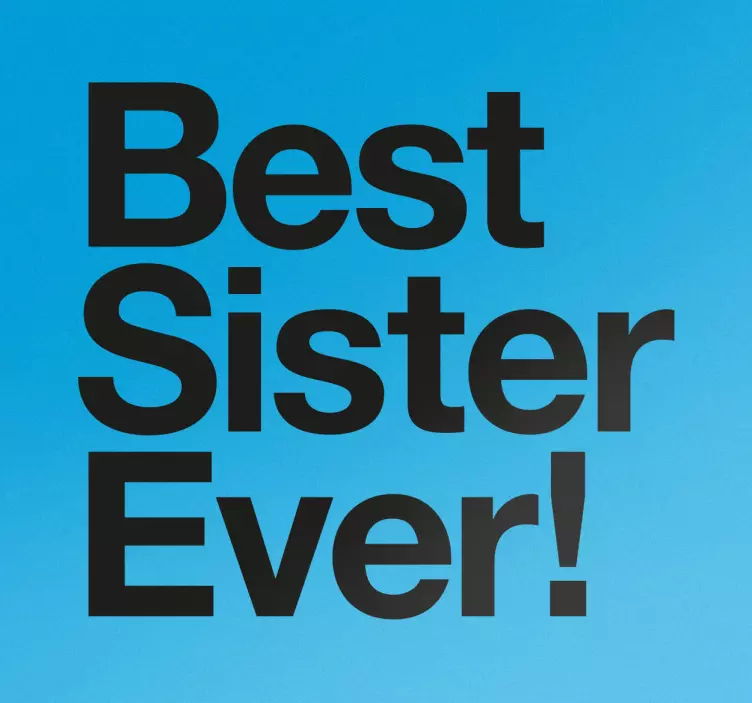 Best Sister Ever Wall Sticker - TenStickers