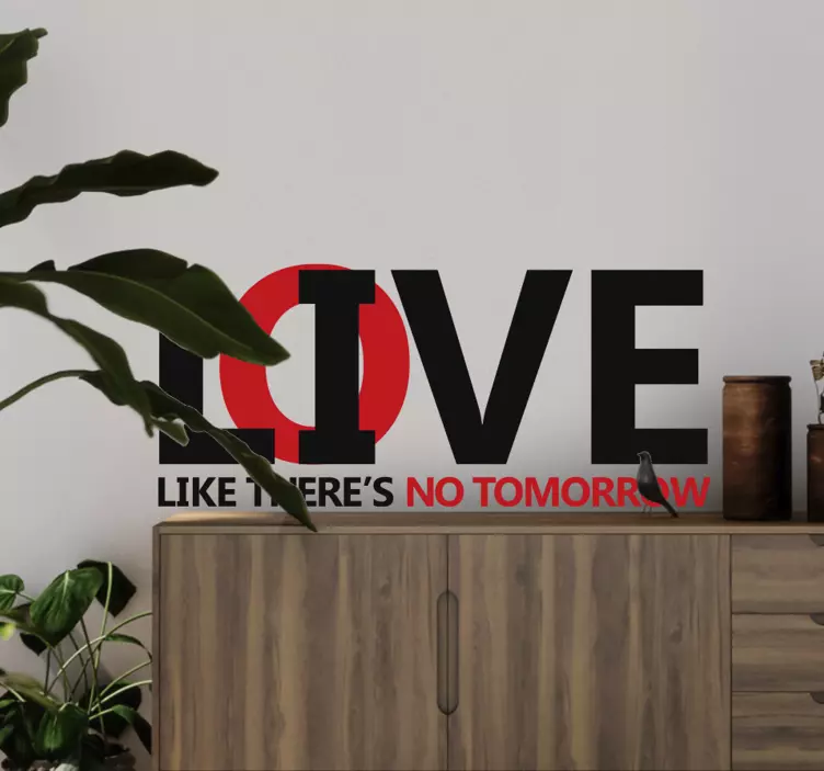 Live Like There's No Tomorrow quote sticker - TenStickers