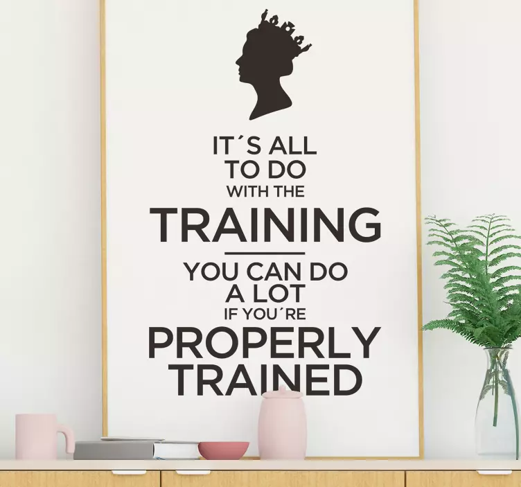 The Queen Training Quote Sticker - TenStickers