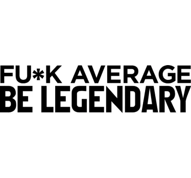 Be legendary text wall decal - TenStickers