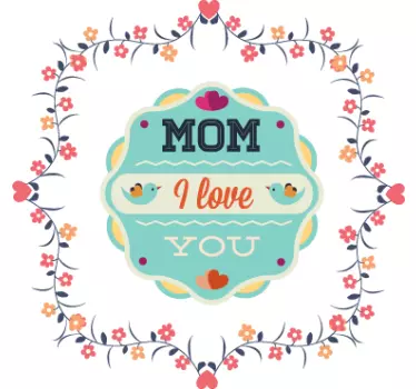 Mom I Love You Decal - TenStickers