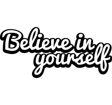 Believe in Yourself Motivational Sticker - TenStickers