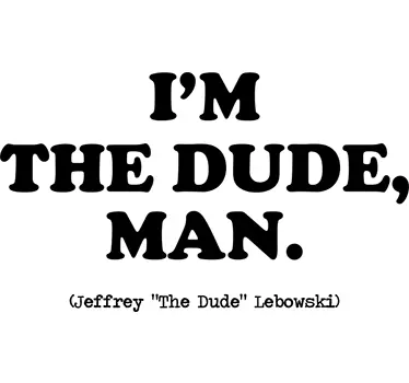 I'm The Dude Man Wall Sticker - TenStickers