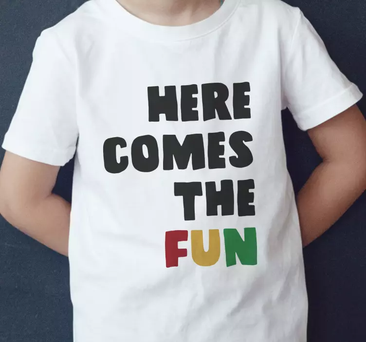 Here comes the fun kids t-shirt - TenStickers