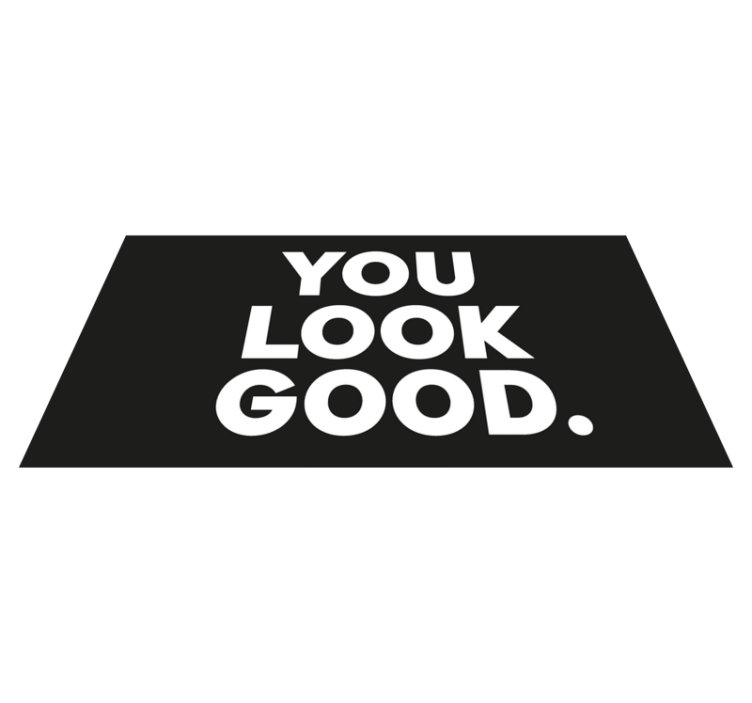 "You look good" text vinyl rug bathroom - TenStickers