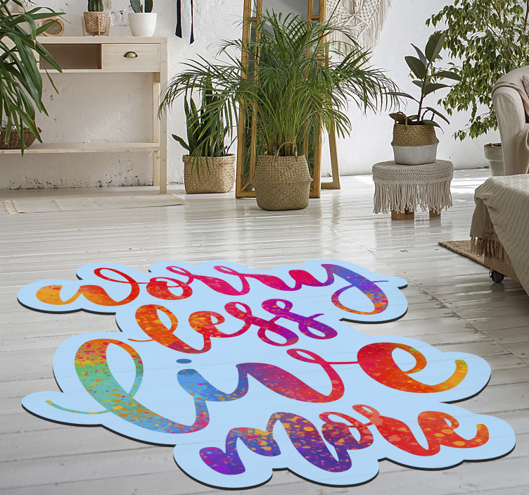 Worry Less Live More custom vinyl rug - TenStickers