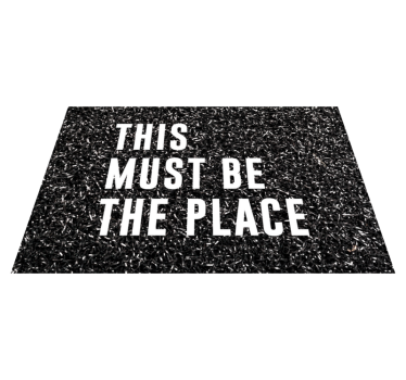 Welcome mat this must be the place entrance hall rug - TenStickers