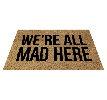 We're all mad here entrance hall rug - TenStickers